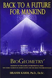 Dr. Ibrahim Karim: BioGeometry - Back to a Future for Mankind
